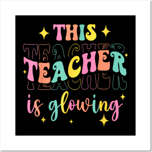 This Teacher Is Glowing Hello Summer A  End Of School Posters and Art